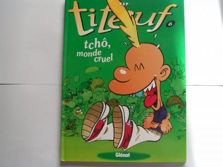titeuf numéro 6: tcho monde cruel